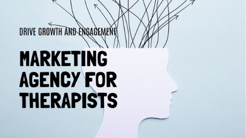 Best Marketing Agency for Mental Health Therapists