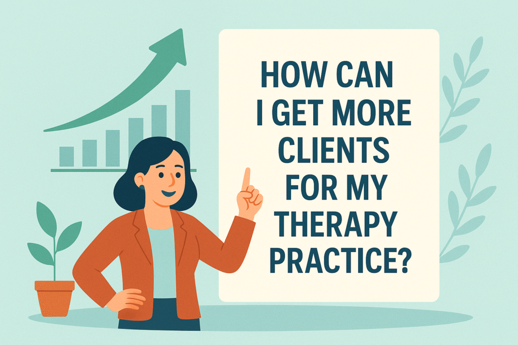 How can I get more clients for my therapy practice?